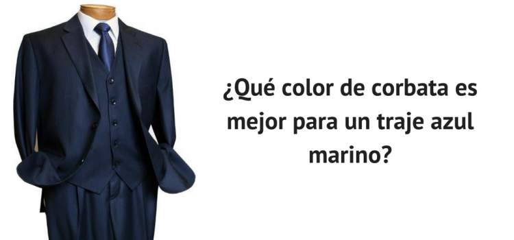 informal Oír de Prosperar Trajes azul marino, ¿qué color de corbata es mejor?